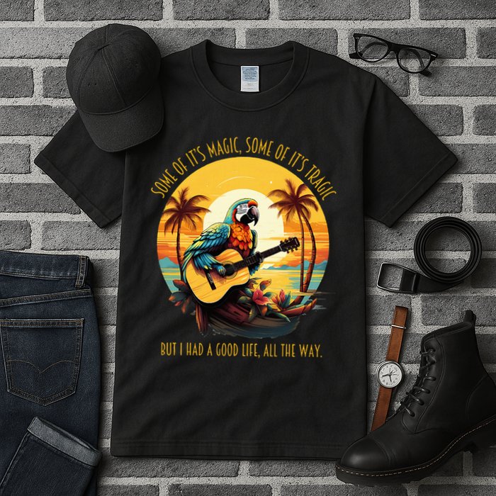 Some Of It's Magic Some Of It's Tragic Parrot Funny Tall T-Shirt