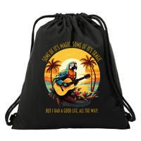 Some Of It's Magic Some Of It's Tragic Parrot Funny Drawstring Bag