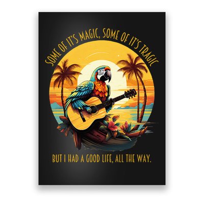 Some Of It's Magic Some Of It's Tragic Parrot Funny Poster