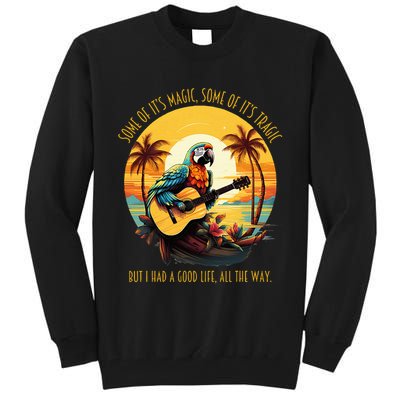 Some Of It's Magic Some Of It's Tragic Parrot Funny Tall Sweatshirt