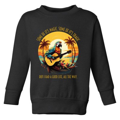 Some Of It's Magic Some Of It's Tragic Parrot Funny Toddler Sweatshirt