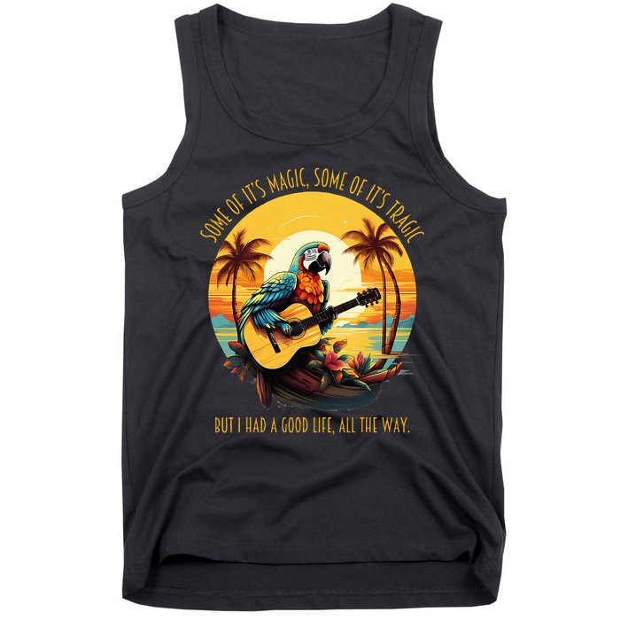 Some Of It's Magic Some Of It's Tragic Parrot Funny Tank Top