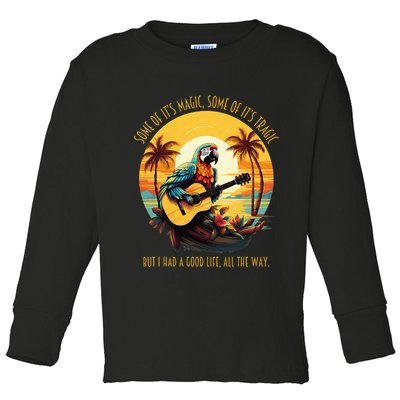 Some Of It's Magic Some Of It's Tragic Parrot Funny Toddler Long Sleeve Shirt