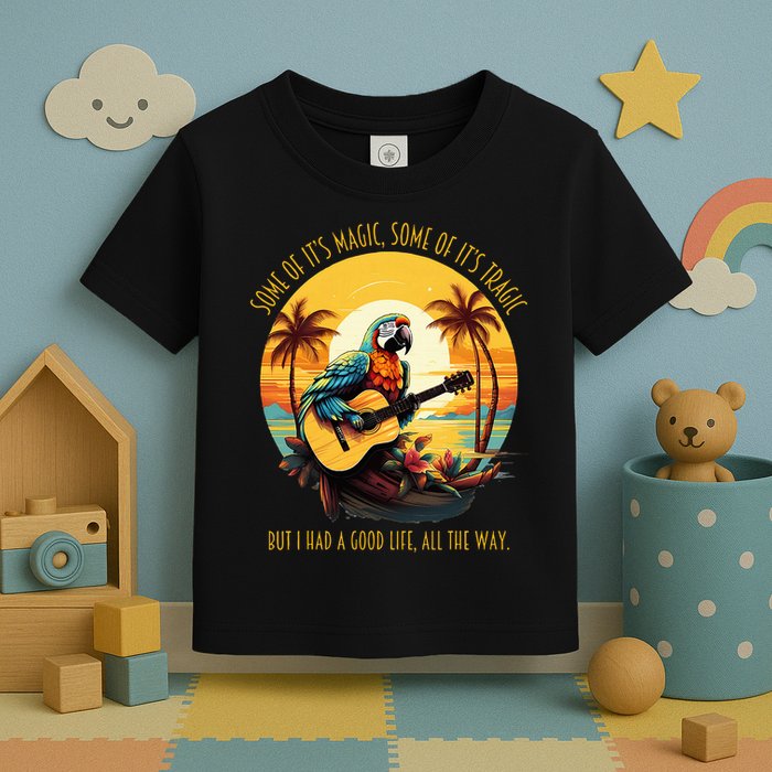 Some Of It's Magic Some Of It's Tragic Parrot Funny Toddler T-Shirt