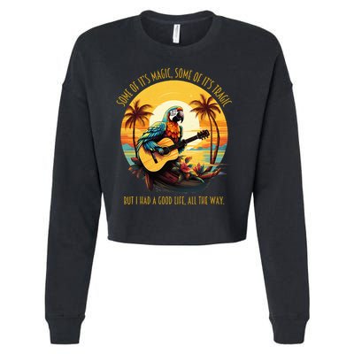 Some Of It's Magic Some Of It's Tragic Parrot Funny Cropped Pullover Crew