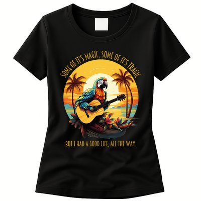 Some Of It's Magic Some Of It's Tragic Parrot Funny Womens T-Shirt