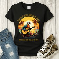 Some Of It's Magic Some Of It's Tragic Parrot Funny Womens T-Shirt