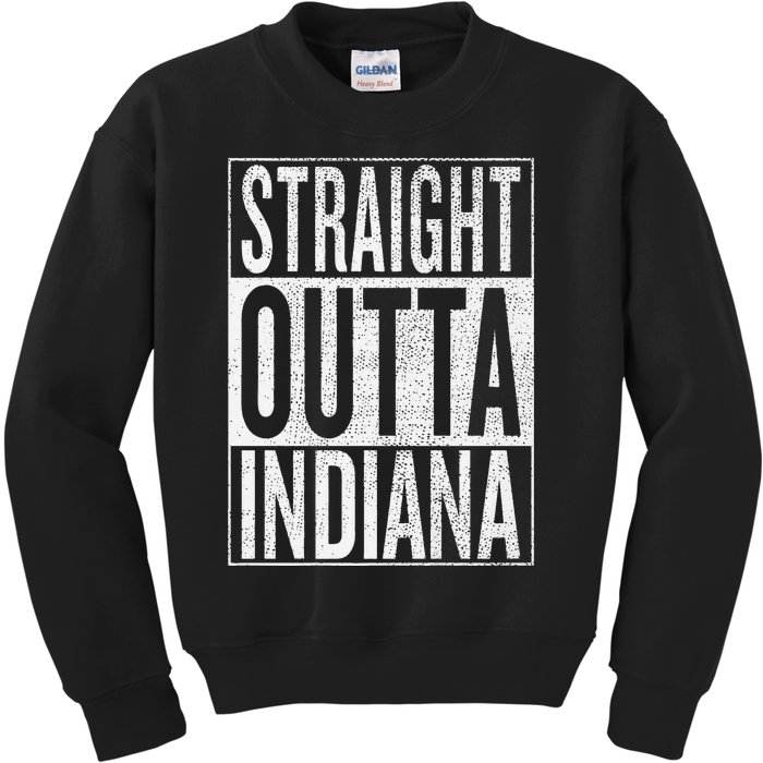 Straight Outta Indiana Great Travel Gift Idea Kids Sweatshirt