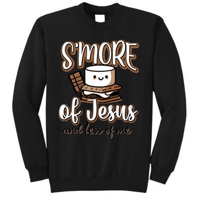 Smore Of Jesus And Less Of Me Tall Sweatshirt