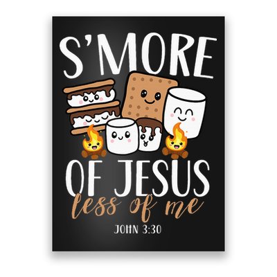 Smore Of Jesus Less Of Me Christian Camper Poster