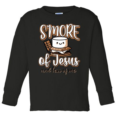 SMore Of Jesus And Less Of Me Toddler Long Sleeve Shirt