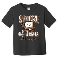 SMore Of Jesus And Less Of Me Toddler T-Shirt