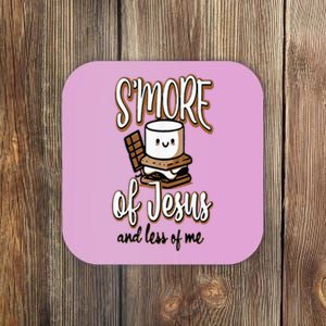 SMore Of Jesus And Less Of Me Coaster