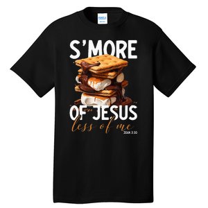 SMore Of Jesus Less Of Me Funny Christian Smore Tall T-Shirt