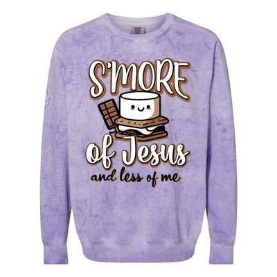 SMore Of Jesus And Less Of Me Colorblast Crewneck Sweatshirt