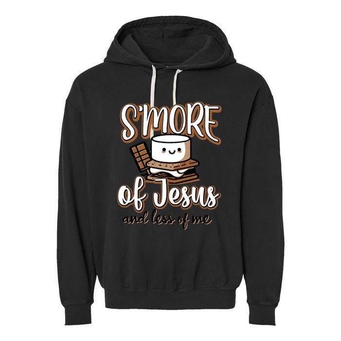 SMore Of Jesus And Less Of Me Garment-Dyed Fleece Hoodie