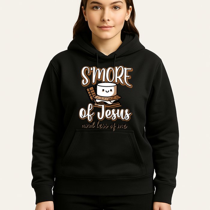 SMore Of Jesus And Less Of Me Hoodie