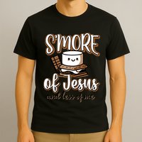 SMore Of Jesus And Less Of Me T-Shirt