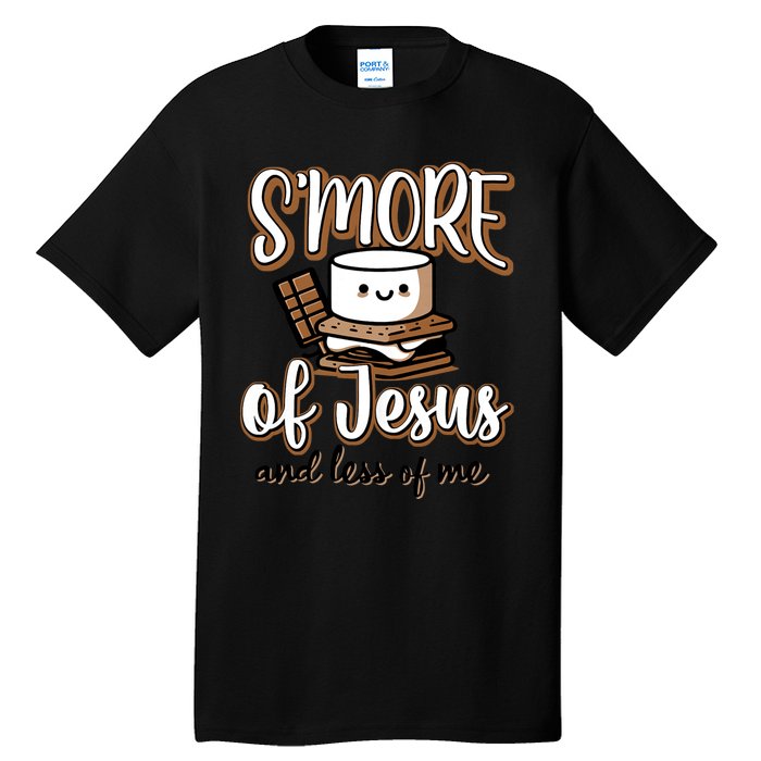 SMore Of Jesus And Less Of Me Tall T-Shirt