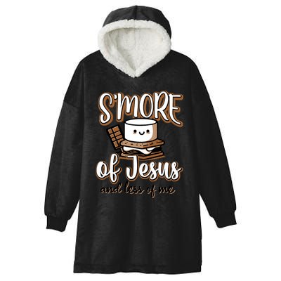SMore Of Jesus And Less Of Me Hooded Wearable Blanket
