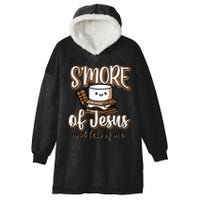 SMore Of Jesus And Less Of Me Hooded Wearable Blanket