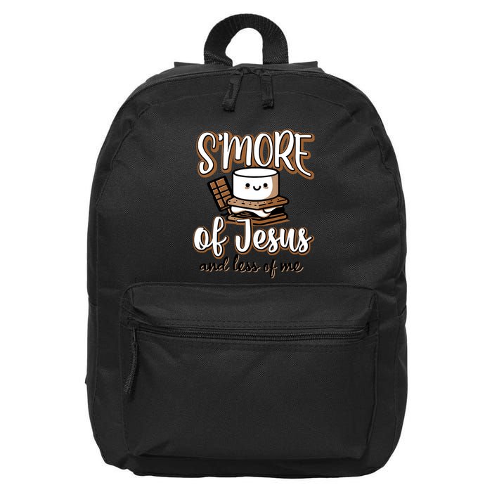 SMore Of Jesus And Less Of Me 16 in Basic Backpack