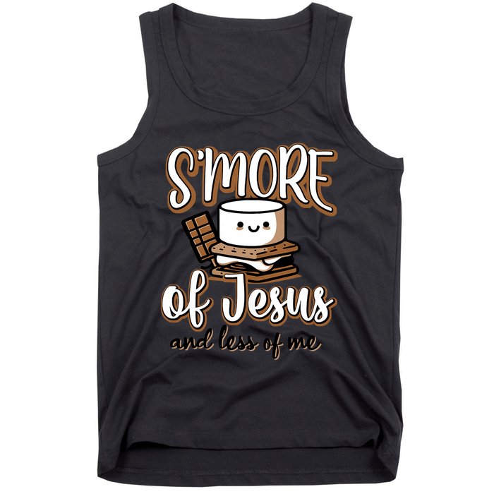 SMore Of Jesus And Less Of Me Tank Top