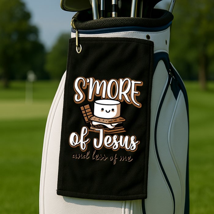 SMore Of Jesus And Less Of Me Golf Towel