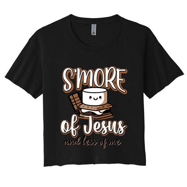 SMore Of Jesus And Less Of Me Crop Top