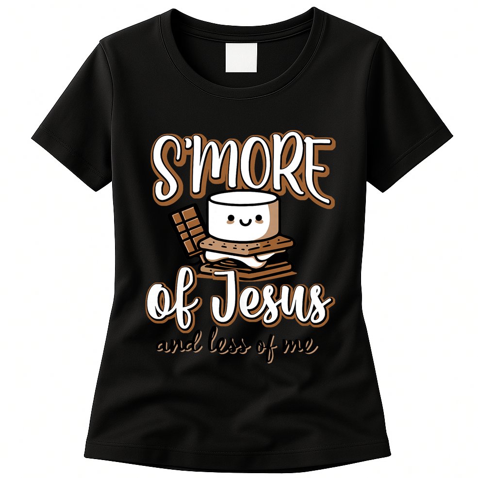 SMore Of Jesus And Less Of Me Womens T-Shirt