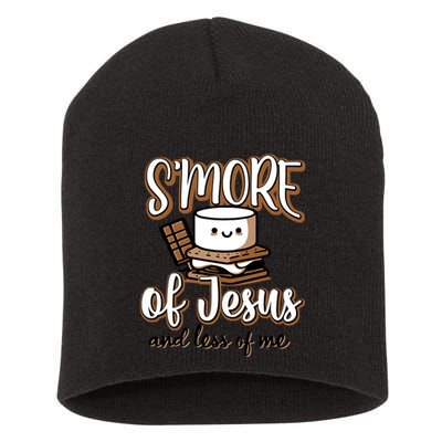 SMore Of Jesus And Less Of Me Short Acrylic Beanie