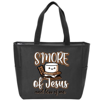 SMore Of Jesus And Less Of Me Zip Tote Bag