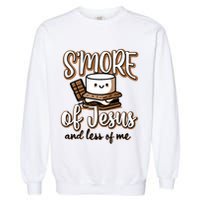 SMore Of Jesus And Less Of Me Garment-Dyed Sweatshirt