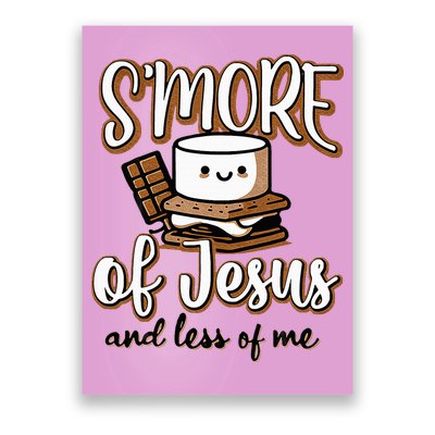 SMore Of Jesus Less Of Me Funny Christian Smore Poster