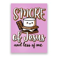 SMore Of Jesus Less Of Me Funny Christian Smore Poster