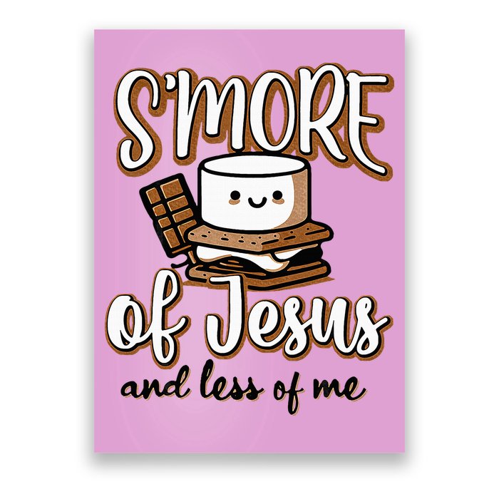 SMore Of Jesus Less Of Me Funny Christian Smore Poster