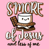 SMore Of Jesus Less Of Me Funny Christian Smore Poster