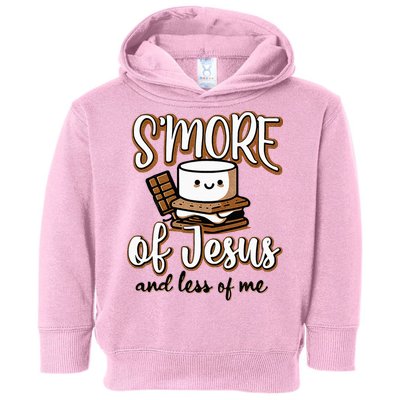 SMore Of Jesus Less Of Me Funny Christian Smore Toddler Hoodie