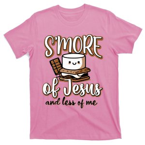 SMore Of Jesus Less Of Me T-Shirt