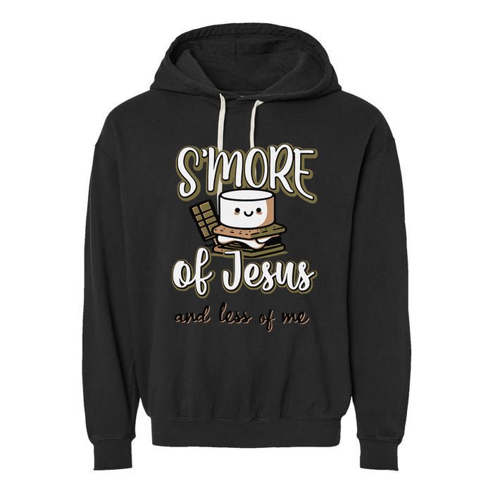 SMore Of Jesus And Less Of Me Garment-Dyed Fleece Hoodie