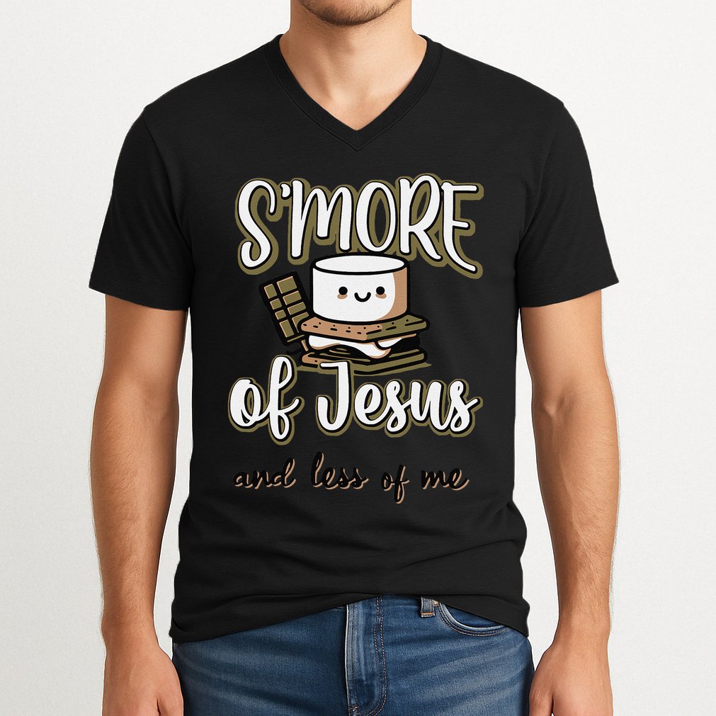 SMore Of Jesus And Less Of Me V-Neck T-Shirt