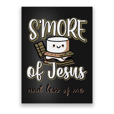 SMore Of Jesus And Less Of Me Poster