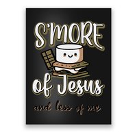 SMore Of Jesus And Less Of Me Poster