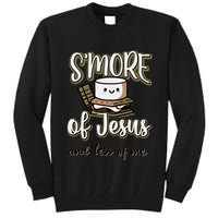 SMore Of Jesus And Less Of Me Tall Sweatshirt