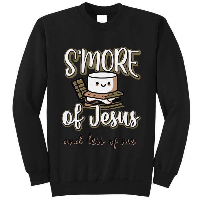 SMore Of Jesus And Less Of Me Tall Sweatshirt