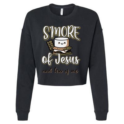 SMore Of Jesus And Less Of Me Cropped Pullover Crew
