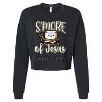 SMore Of Jesus And Less Of Me Cropped Pullover Crew