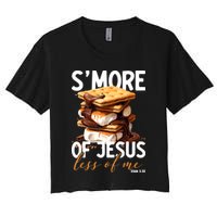 Smore Of Jesus Less Of Me Funny Christian Smore Gift Women's Crop Top Tee