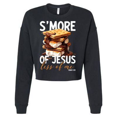 Smore Of Jesus Less Of Me Funny Christian Smore Gift Cropped Pullover Crew