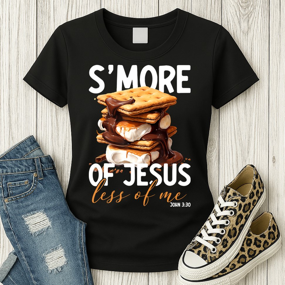 Smore Of Jesus Less Of Me Funny Christian Smore Gift Womens T-Shirt